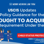 USCIS Updates Policy Guidance for the “Sought to Acquire” Requirement Under the Child Status Protection Act